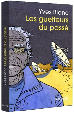 Les Guetteurs du passé